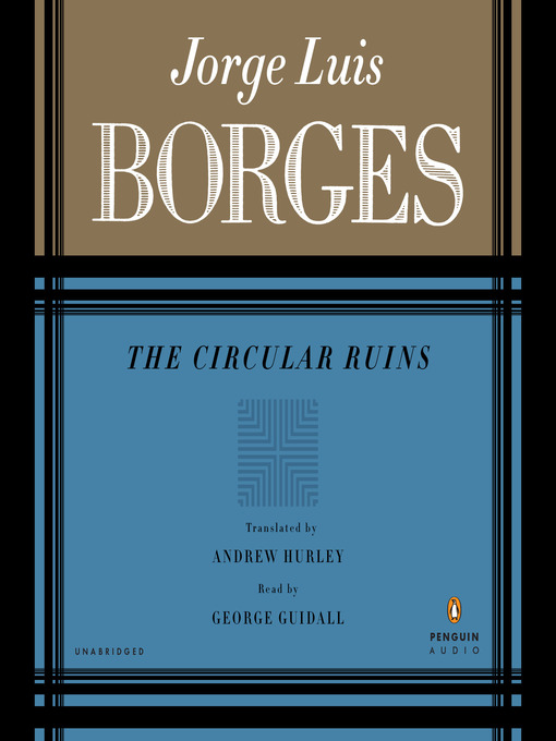 Title details for The Circular Ruins by Jorge Luis Borges - Available